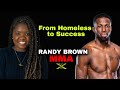 An Honest Conversation - From Homeless to Success with Randy Brown, MMA Champion