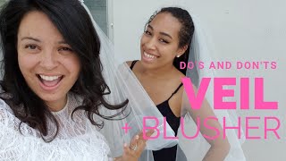 How to Wear a Veil or Blusher or Both?  Do's and Don'ts on Wedding Day