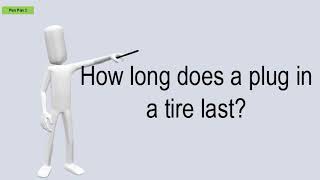 How Long Does A Plug In A Tire Last?