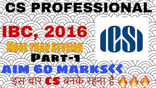 Insolvency and Bankruptcy code  2016 (Full), Part-1, CS-professional, CRVI @CSEXAMS, IBC 2016