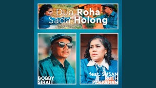 Dua Roha Sada Holong (feat. Susan Ruth Pakpahan)