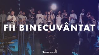 Betel Worship - Fii binecuvântat | Live Session