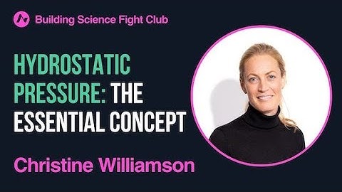 Christine Williamson:  Hydrostatic Pressure: The Essential Concept | BSFC | AIA