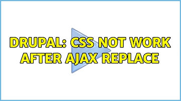Drupal: CSS not work after ajax replace