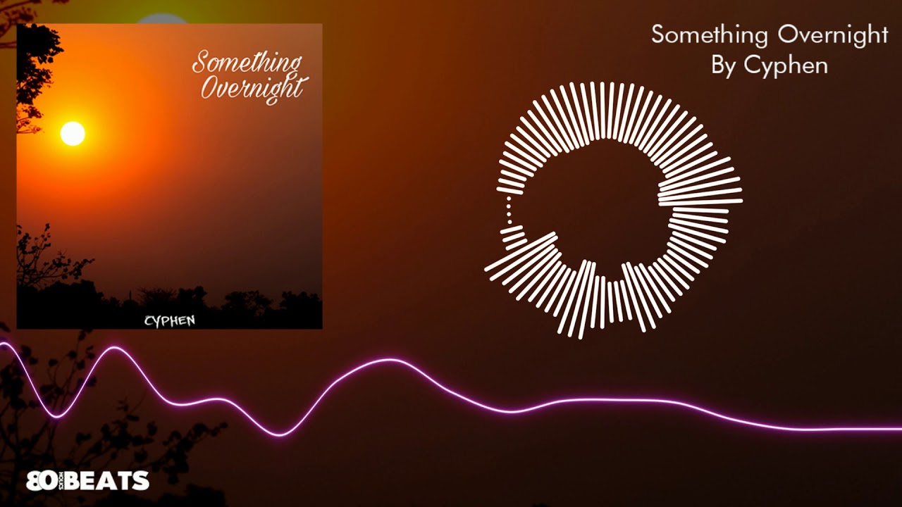Watch Cyphen - Something Overnight on YouTube Watch Cyphen - Something Overnight on YouTube
