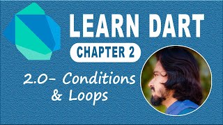 2.0 Conditions & Loops in Dart Programming Language | Learn Dart Language | Dart Course