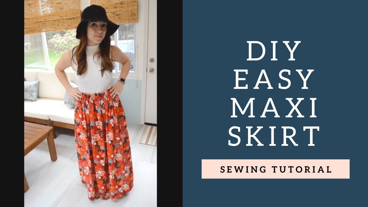 DIY EASY Maxi Skirt Full Tutorial - YouTube