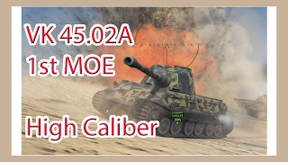 World Of Tanks - Vk 45.02 A, 1St Moe, High Caliber