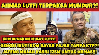 Download lagu AHMAD LUTFI TERPAKSA MUNDUR⁉️ GENGSI IKUTI KDM BAYAR PAJAK TANPA KTP⁉️ JATENG KASIH 125M U/ ORMAS❗