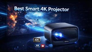 Best Smart 4K Projector for Movies &amp; Gaming