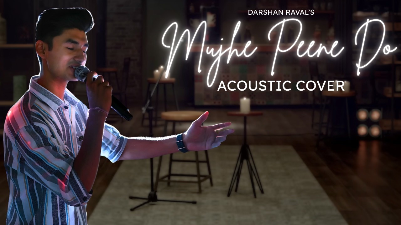 MUJHE PEENE Do (Acoustic Cover) with Lyrics | Ritesh Rawat | Darshan Raval