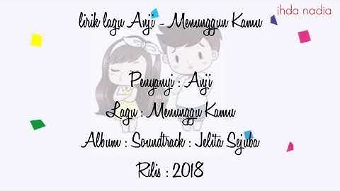 Anji menunggu kamu