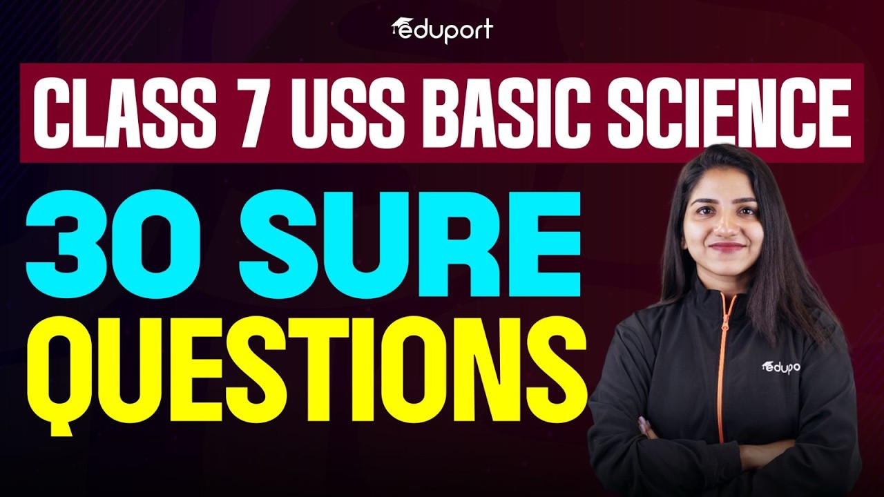 Class 7 | USS | Basic science 30 sure questions | Eduport - YouTube