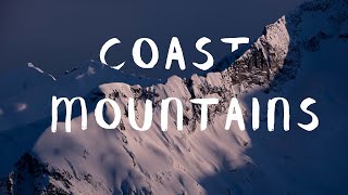 The Coast Mountains 4K - 60 Minute Relaxation Film With Calming Music