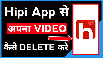 How To Delete HiPi App Video, Apni Video HiPi App Se Kaise Delete Kare 2024