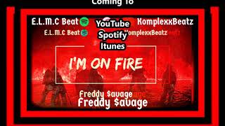 E.L.M.C Beat & KomplexxBeatz - Freddy Savage - I'm On Fire