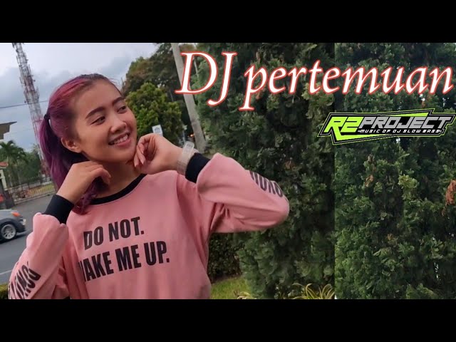 DJ PERTEMUAN SLOW BASS BY R2 PROJECT || Jinggle Sinar baja audio class=