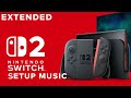 Nintendo Switch 2 Setup Music Extended 2hr mp3