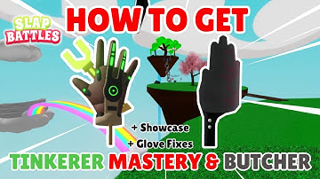 How To Get TINKERER MASTERY & BUTCHER GLOVE In Slap Battles | Roblox Slap Battles