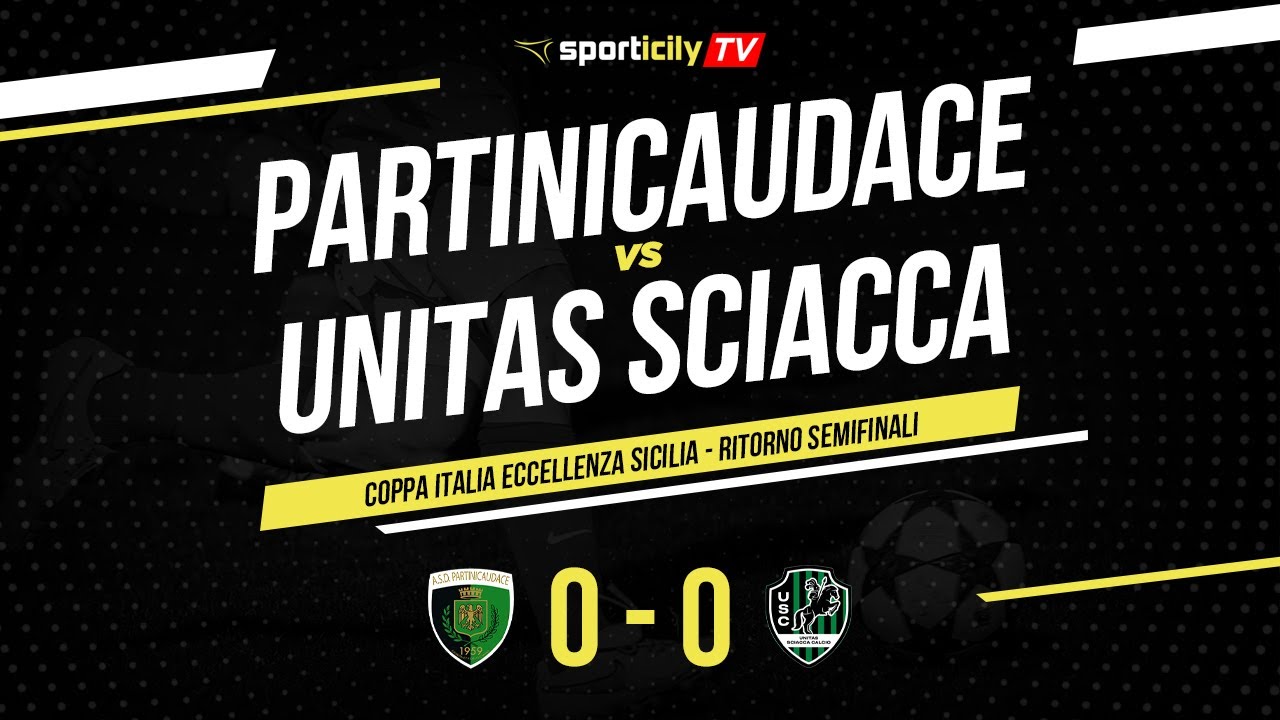 Partinicaudace - Unitas Sciacca | Semifinali Coppa Italia Eccellenza Sicilia | Highlights & Goals
