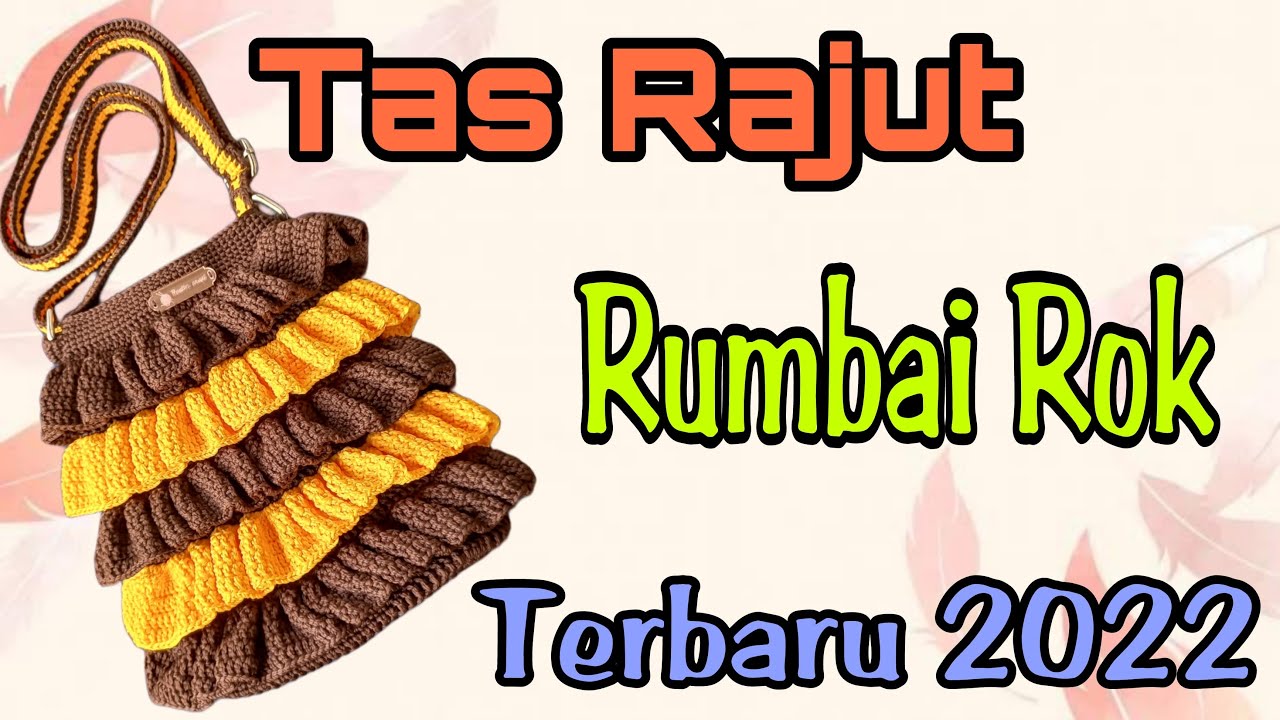 Tutorial Rok Rumbai Part 3 Tutorial Tas Rajut Rumbai Rok Terbaru 2022 - YouTube