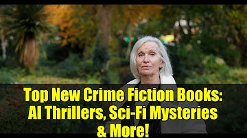 Top New Crime Fiction Books: AI Thrillers, Sci-Fi Mysteries & More!