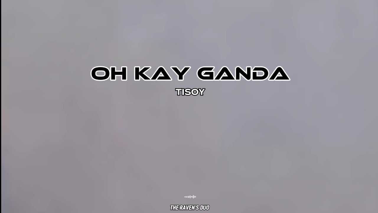 OH KAY GANDA | TISOY || TAGALOG VERSION OF "OH MANISAN"