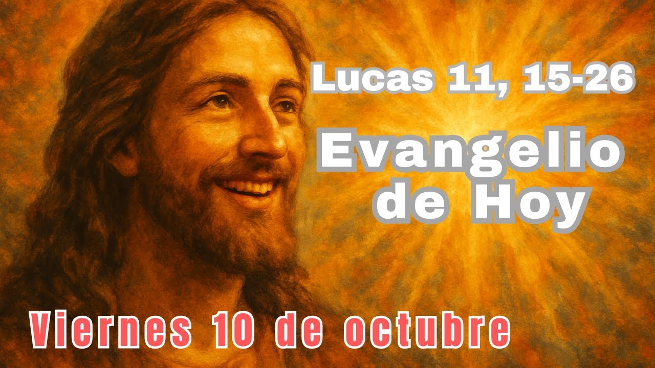 Evangelio De Hoy Viernes 10 Octubre 2025 #PadreCarlosYepes l San Lucas ...