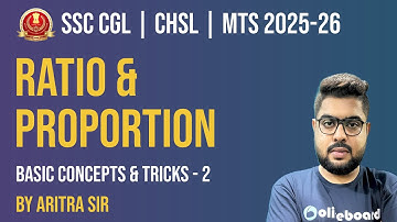 SSC CGL/CHSL/MTS Maths 2025-26 | Ratio & Proportion Basics + Tricks | Part 2 | Maths by Aritra Sir