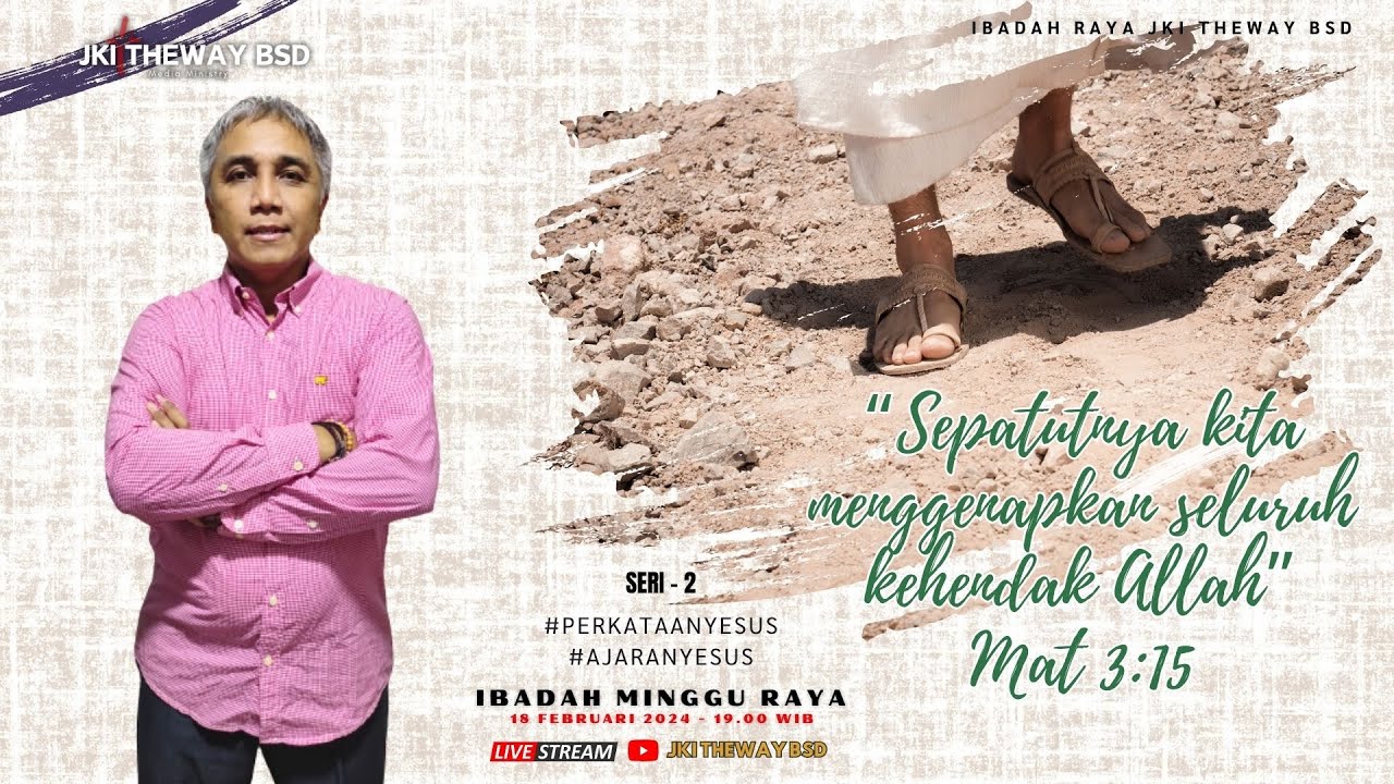 "Sepatutnya Kita Menggenapkan Seluruh Kehendak Allah" [Mat 3:15