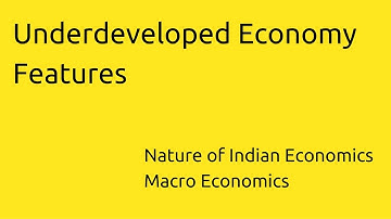 Features of Underdeveloped Economy | Indian Economy | CA CPT | CS & CMA Foundation | Class 11