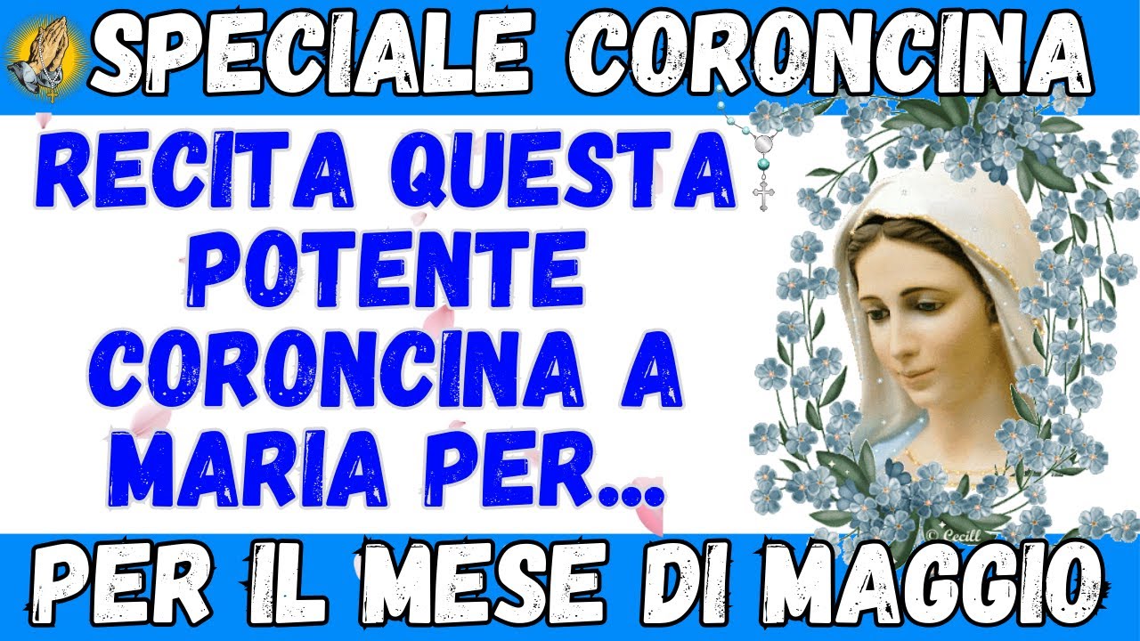 La potente coroncina a Maria per il mese di Maggio - YouTube