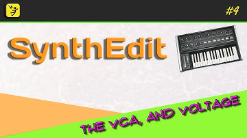 SynthEdit Tutorial 4 - The VCA, and Voltage