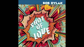 Bob Dylan / Shot of Love / reimagined