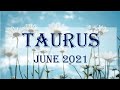 Taurus June 2021 - You want each other... a new phase of your connection begins. 😍❤️🔥