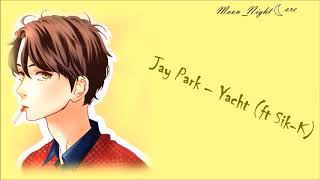 [Nightcore] Jay Park - Yacht (Ft Sik-K)