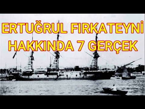 1890 Yılında Japonya Sularına Gömülen Ertuğrul Fırkateyni Hakkında 7 GERÇEK - 7EDİ 3. BÖLÜM