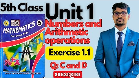 Unit 1 Numbers and Arithmetic operations| Exercise 1.1 |Q: C and D|Class 5 Maths| Sindhtextbookboard