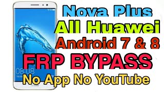 Nova Plus All Huawei 7.0 8.0 Frp Bypass New Method Easy Just 1 Min No App No Sim No Youtube