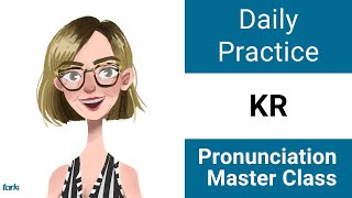 R Blends - KR Beginning of Words - American English Daily Pronunciation Practice Master Class