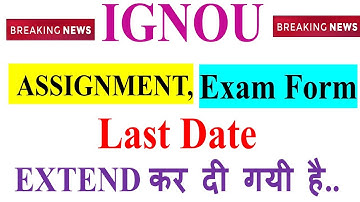 [Breaking News] IGNOU Dec 2020 Assignment Submission & Exam Form Last Date Extended Again