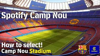 How To Select Spotify Camp Nou Stadium In Efootball 2026 How To Download Stadium Data In Pes 2026?