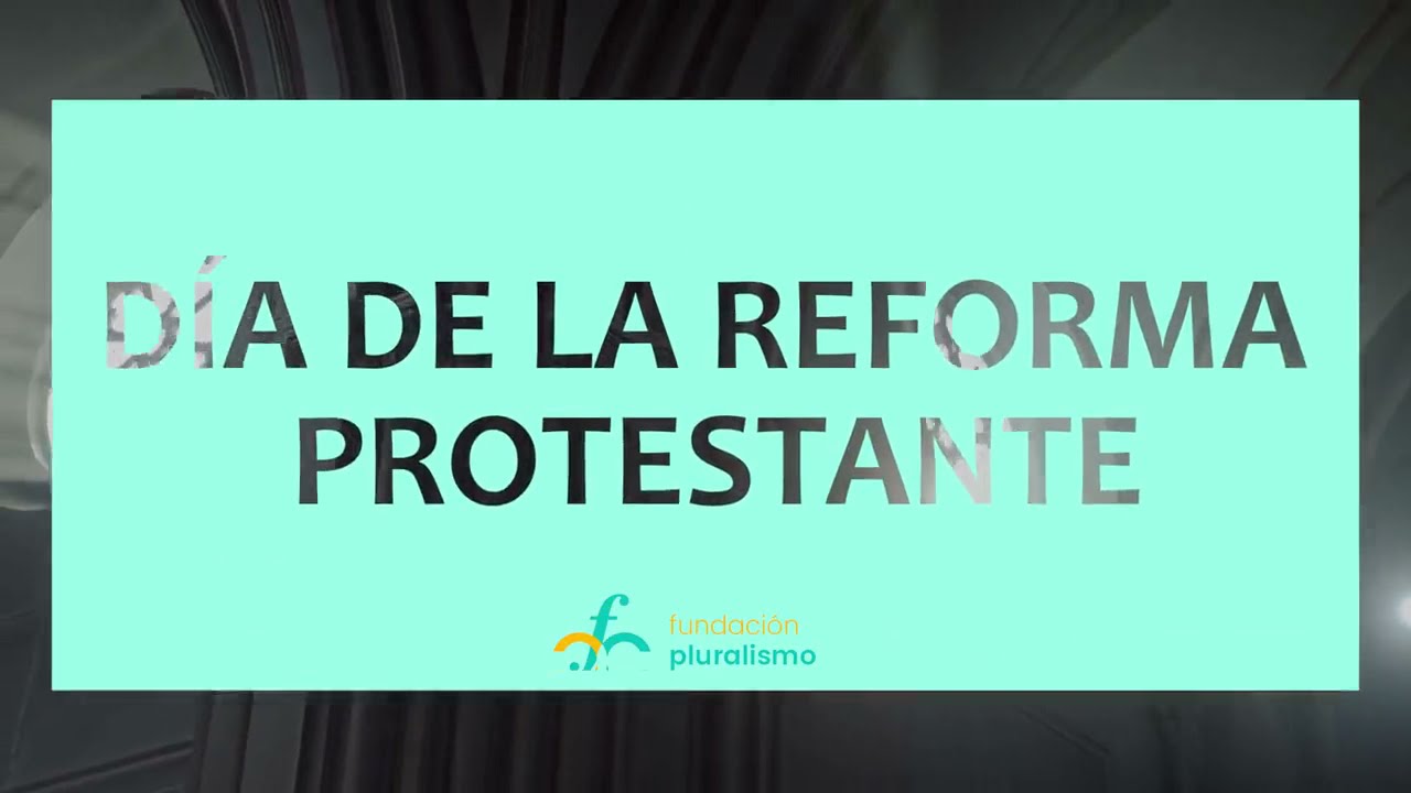 Día de la Reforma Protestante - 31 de octubre - YouTube