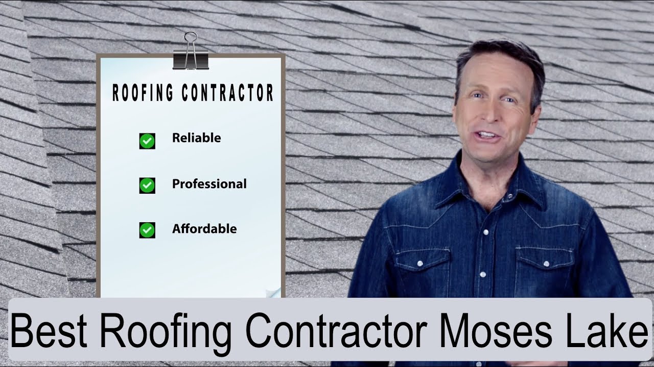 Best Roofing Contractor Moses Lake YouTube