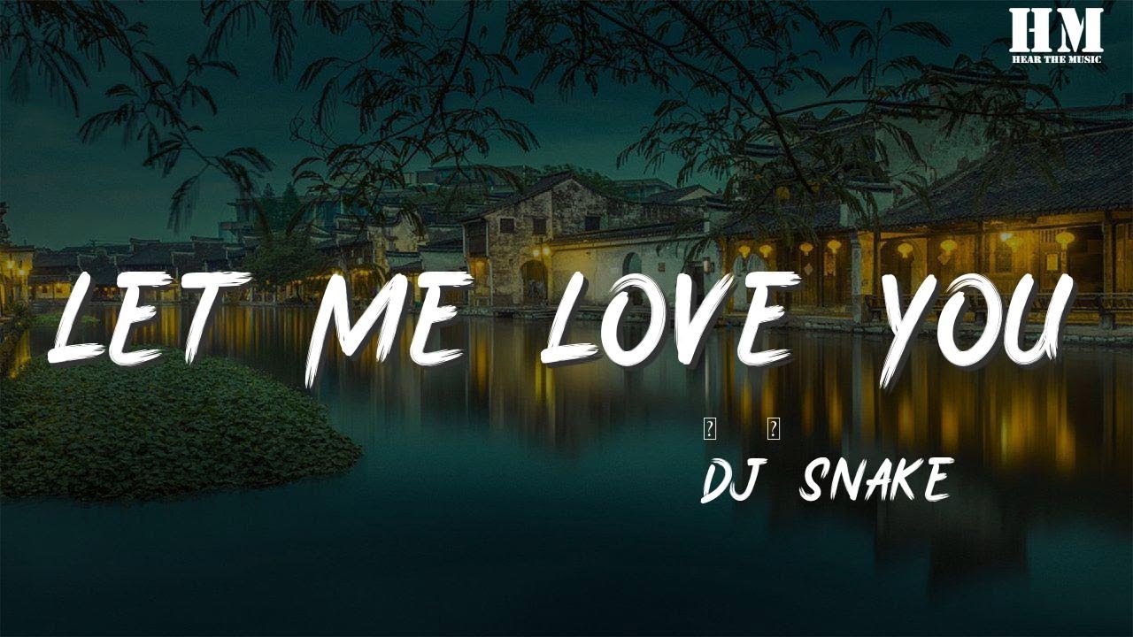 Dj Snake Let Me Love You Let Me Love You 動態歌詞lyrics Youtube
