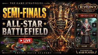 Evony All-Star Battlefield (18th) Semi-Finals LIVE – Who Advances