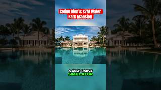 Singer Celine Dion’s $7,000,000 Water Park Mansion! #shorts #home