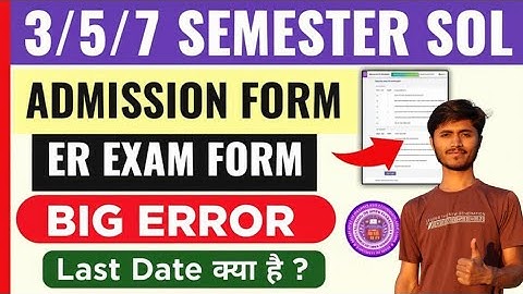 🎓DU SOL 3rd/5th/7th Semester Admission & ER Exam Form – Big Error! Last Date Check Now 2025 Solution