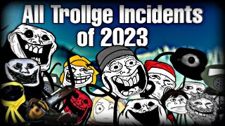 All Trollge Incidents of 2023 (Trollge Compilation)