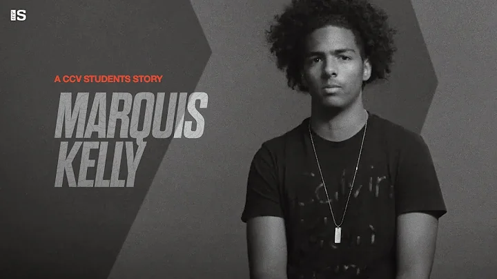 A CCV Students Story: Marquis Kelly